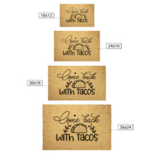 Load image into Gallery viewer, All Size Come Back with Tacos Outdoor Mat
