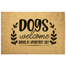 Load image into Gallery viewer, Dogs Welcome! Humans by appointment only
